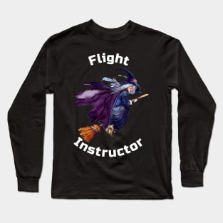 Witch Flight Instructor Long Sleeve T-Shirt